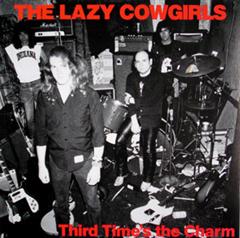 LAZY COWGIRLS - Third Time's The Charm Again
