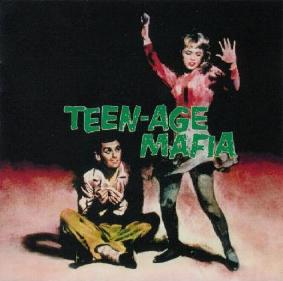 VARIOUS ARTISTS - Teen-Age Mafia