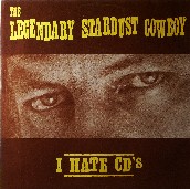 LEGENDARY STARDUST COWBOY - I HATE CD'S auf einer Hannover Wunschliste / Geschenkidee