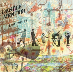 D�bile Menthol - Live 1982-84