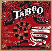 VARIOUS ARTISTS - Taboo - An Exploration Into The Exotic World Of Taboo Vol. 1