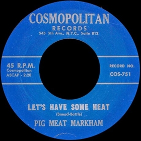 PIGMEAT MARKHAM - Let's Have Some Heat