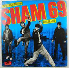 SHAM 69 - You're A Better Man Than I