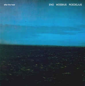 ENO, MOEBIUS, ROEDELIUS - After The Heat