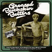 VARIOUS ARTISTS - Greased Buckskin Belters