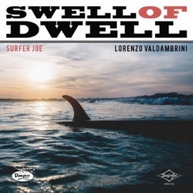 SURFER JOE - Swell Of Dwell