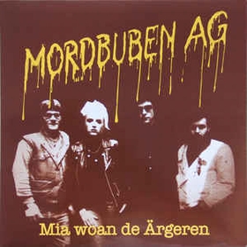 MORDBUBEN AG - Mia Woan De �rgeren