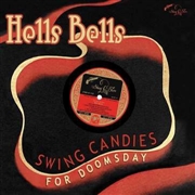 VARIOUS ARTISTS - Hells Bells - Swing Candies For Doomsday
