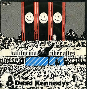 DEAD KENNEDYS - California ber Alles