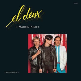 EL DEUX + MARTIN KRAFT - Nur F�r M�dchen