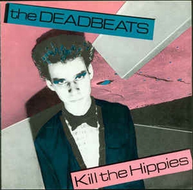 DEADBEATS - Kill The Hippies