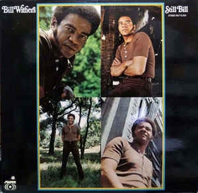 BILL WITHERS - Still Bill