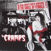 CRAMPS - Real Men's Guts Versus The Smell Of Female Vol. 1