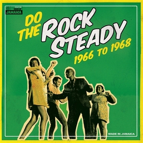 VARIOUS ARTISTS - Do The Rock Steady 1966 To 1968