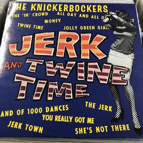 KNICKERBOCKERS - Jerk And Twine Time
