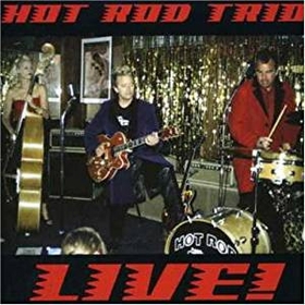 HOT ROD TRIO - Live!