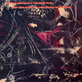 CAPTAIN BEEFHEART AND THE MAGIC BAND - Light Reflected Off The Oceands Of The Moon