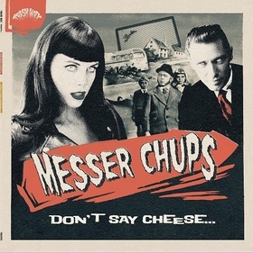 MESSER CHUPS - Don't Say Cheese