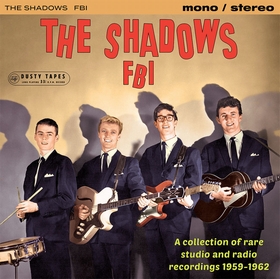 SHADOWS - FBI - Rare Recordings 1959 - 1962