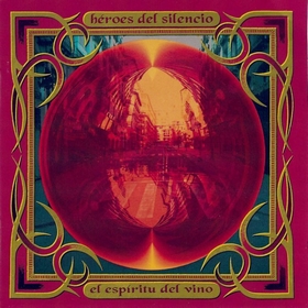 HEROES DEL SILENCIO - El Esp�ritu Del Vino