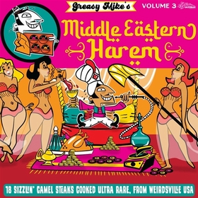 VARIOUS ARTISTS - Greasy Mike's Middle Eastern Harem