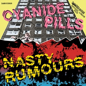 NASTY RUMOURS / Cyanide Pills - 