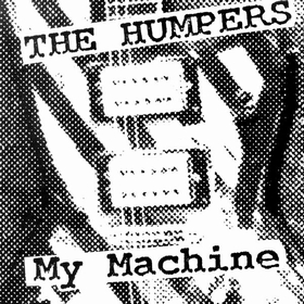 HUMPERS - My Machine