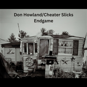 DON HOWLAND - CHEATER SLICKS - Endgame