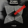 GRUPPE BETWEEN