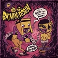 BATMAN AND ROBIN - I'm A Bat ... I'm A Rock'n'Roll Animal