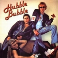 HUBBLE BUBBLE - Hubble Bubble