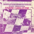 VARIOUS ARTISTS - Swiss Wave The Album Including Eisb�r
