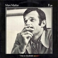 MANI MATTER - I Han Es Z�ndh�lzli Az�ndt