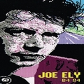 JOE ELY - B4 84