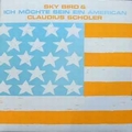 SKY BIRD - Ich M�chte Sein Ein American