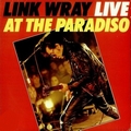 LINK WRAY - Live At The Paradiso