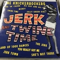 KNICKERBOCKERS - Jerk And Twine Time