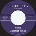 MORNING REIGN - I Love