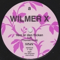 WILMER X - Vem �r den flickan