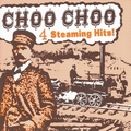 CHOO CHOO - 4 Steaming Hits EP