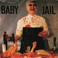 BABY JAIL - Four Serious Lovesongs