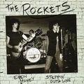ROCKETS - Even Money / Steppin' Outa Line