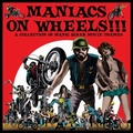 VARIOUS ARTISTS - Maniacs On Wheels!!!