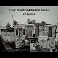 DON HOWLAND - CHEATER SLICKS - Endgame