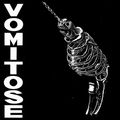 VOMITOSE - Vomitose