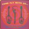  x VARIOUS ARTISTS - COME FLY WITH US