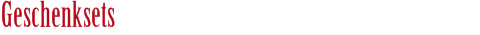 Geschenksets...